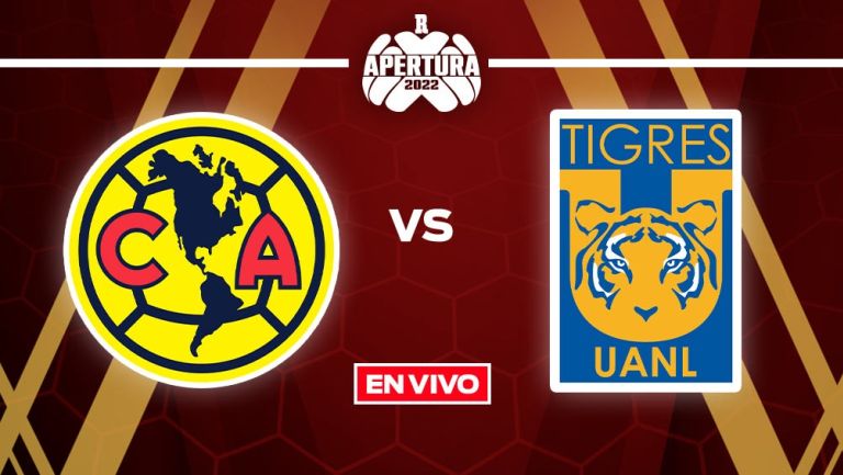 EN VIVO Y EN DIRECTO: AMÉRICA VS TIGRES