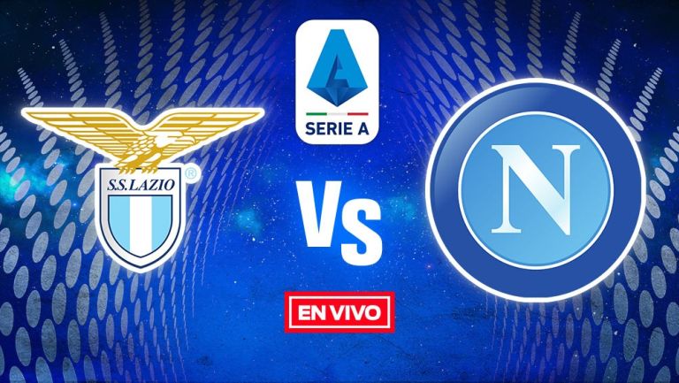 EN VIVO Y EN DIRECTO: Lazio vs Napoli