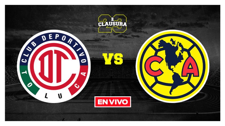 Toluca vs América Liga MX EN VIVO Jornada 2 Clausura 2023