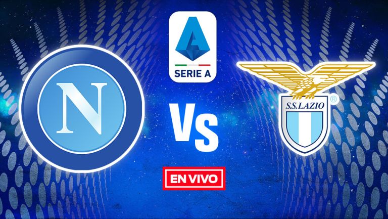 EN VIVO Y EN DIRECTO: Napoli vs Lazio Serie A Jornada 25 Temporada 2022-23