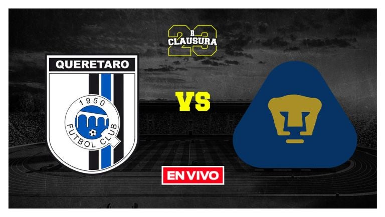 EN VIVO Y EN DIRECTO: Querétaro vs Pumas