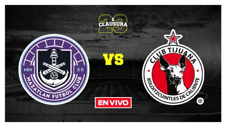 EN VIVO Y EN DIRECTO: Mazatlán vs Tijuana Jornada 15 Clausura 2023