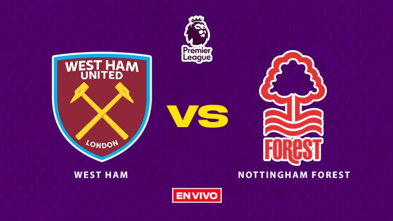 West Ham vs Nottingham Forest EN VIVO Premier League Jornada 12