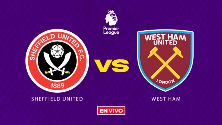 Sheffield United vs West Ham EN VIVO Premier League Jornada 21