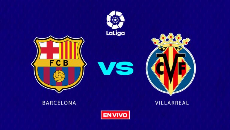 Barcelona vs Villarreal EN VIVO LaLiga Jornada 22