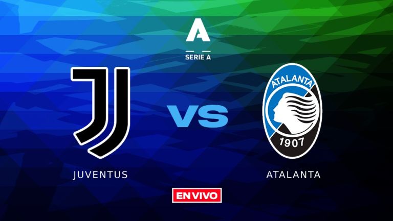 Juventus vs Atalanta EN VIVO Serie A Jornada 28