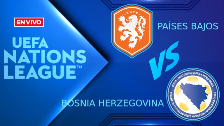 Países Bajos vs Bosnia y Herzegovina EN VIVO UEFA Nations League Jornada 1