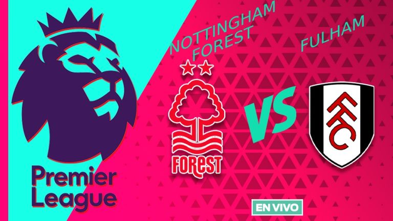 Nottingham Forest vs Fulham EN VIVO Premier League Jornada 6