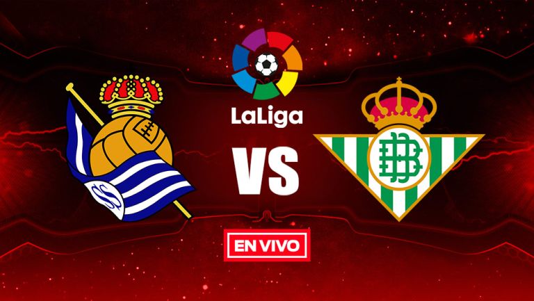 EN VIVO y EN DIRECTO: Real Sociedad vs Betis